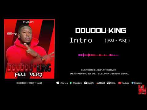 DOUDOU KING : Intro : feu vert (( mixtape feu vert ))