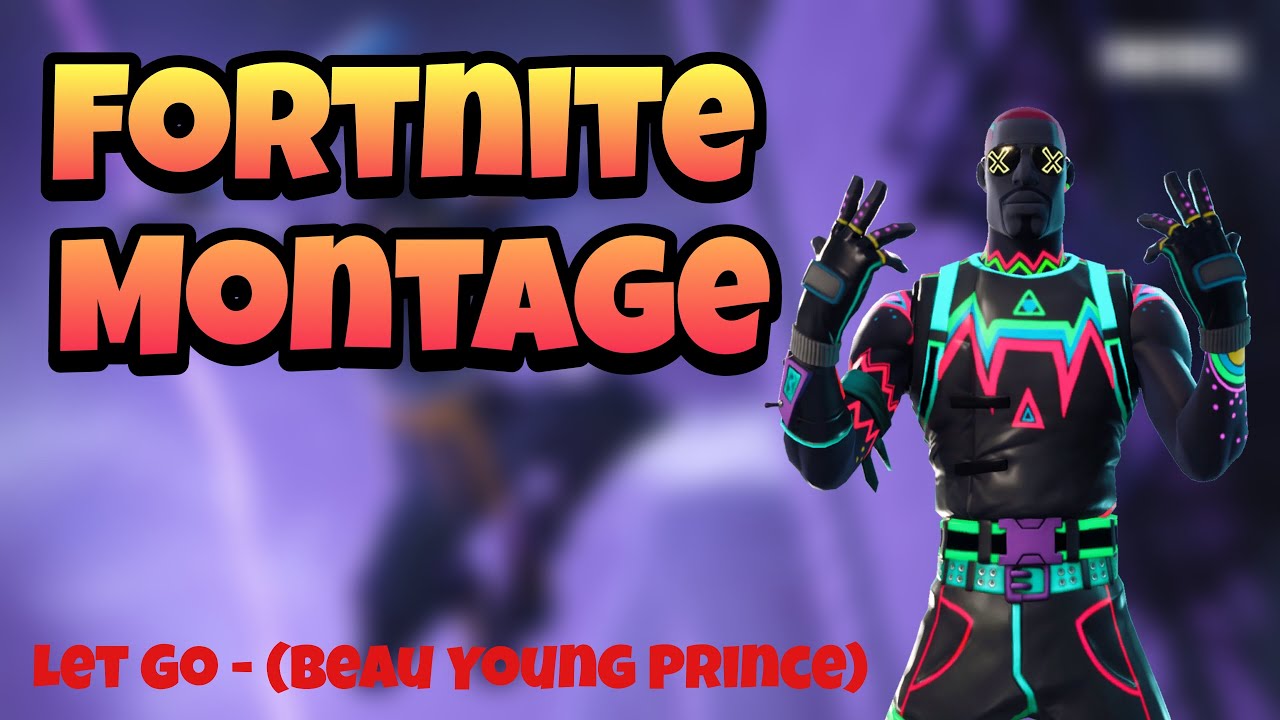 Fortnite: Battle Royale | Montage - Let Go (Beau Young Prince) camera iphone 8 plus apk