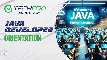 JAVA | Lesson - 1 Orientation | Techpro Education