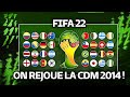 On rejoue la coupe du monde 2014 sur fifa 22 