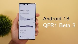 Android 13 QPR1 Beta 3 is Out: Top New Features