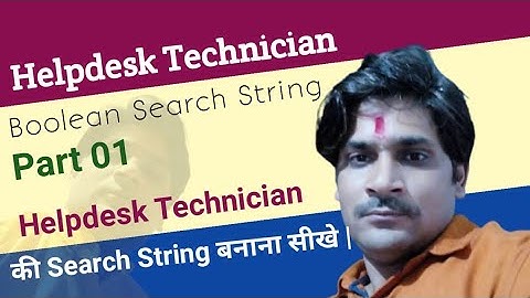 Part 01 | Helpdesk Technician Boolean Search String | How to make Helpdesk Technician Search String