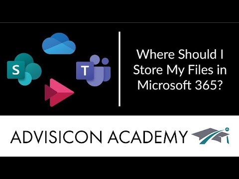 Where Should I Store My Files in Microsoft 365? | Advisicon