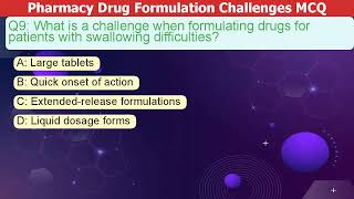 Pharmacy Drug Formulation Challenges MCQ Questions
