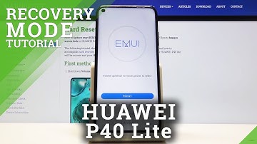 How to Boot into Recovery Menu in Huawei P40 Lite – Open & Quit Recovery Mode
