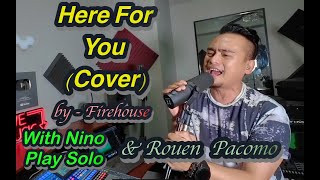 Here For You (Cover) With Nino Play Solo & Rouen Pacoma #musician #firehousecover #cjsnare