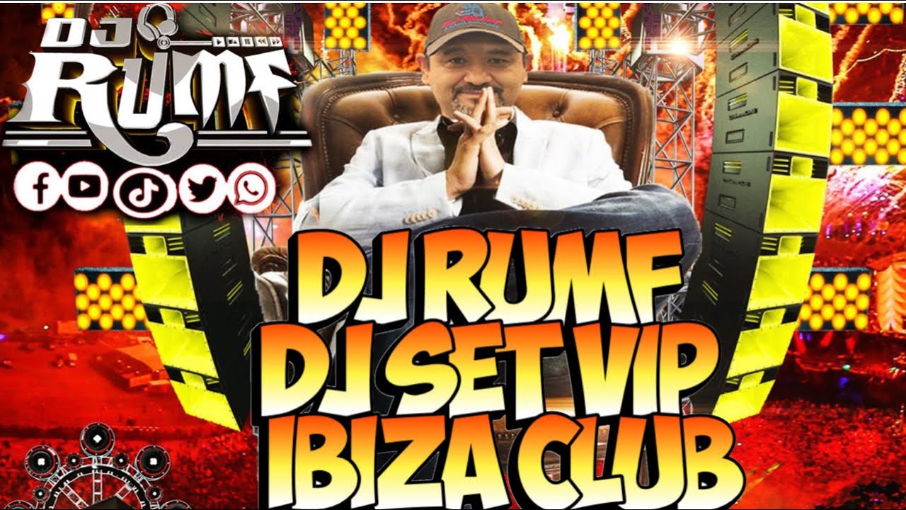 DJ SET SESSION VIP - IBIZA CLUB - DJ RUMF 2023 - YouTube