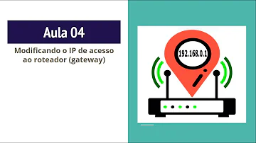 Como alterar o Gateway do roteador?