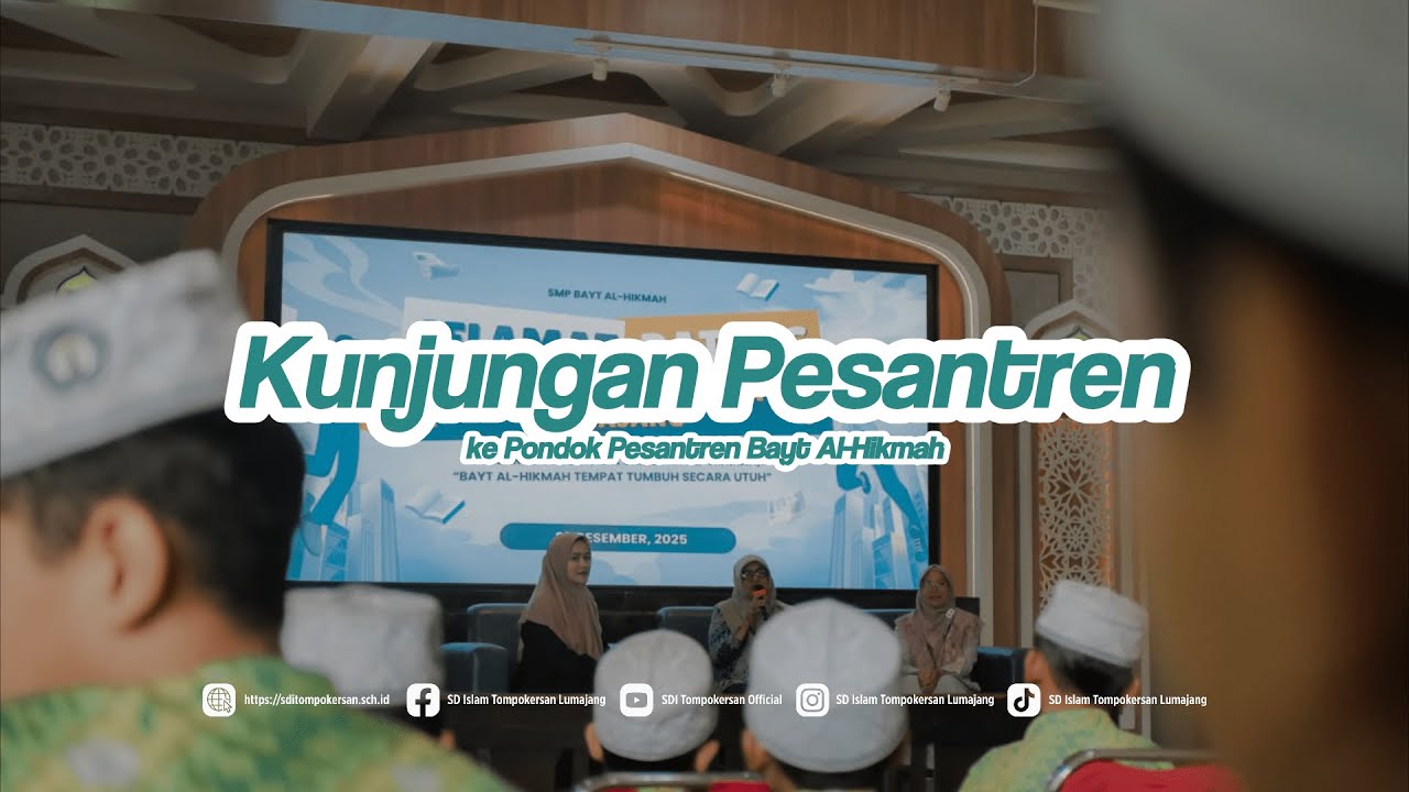 KUNJUNGAN PESANTREN KE BAYT AL - HIKMAH -  SDI TOMPOKERSAN LUMAJANG