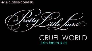 PLL 4x16 Cruel World - Jules Larson & AG