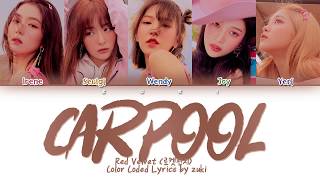Carpool (카풀) -  Red Velvet (레드벨벳) [HAN/ROM/ENG COLOR CODED LYRICS] Resimi