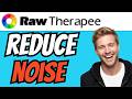 How To REDUCE NOISE In RawTherapee (QUICK &amp; EASY) 2026
