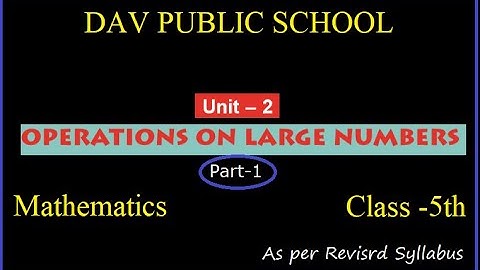 DAV | Maths |  Class 5 | Unit 2 | Operations on Large Numbers |  Review exercise