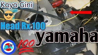 Cara Bongkar Silinder Head Rx100 Mba Nya Rx King