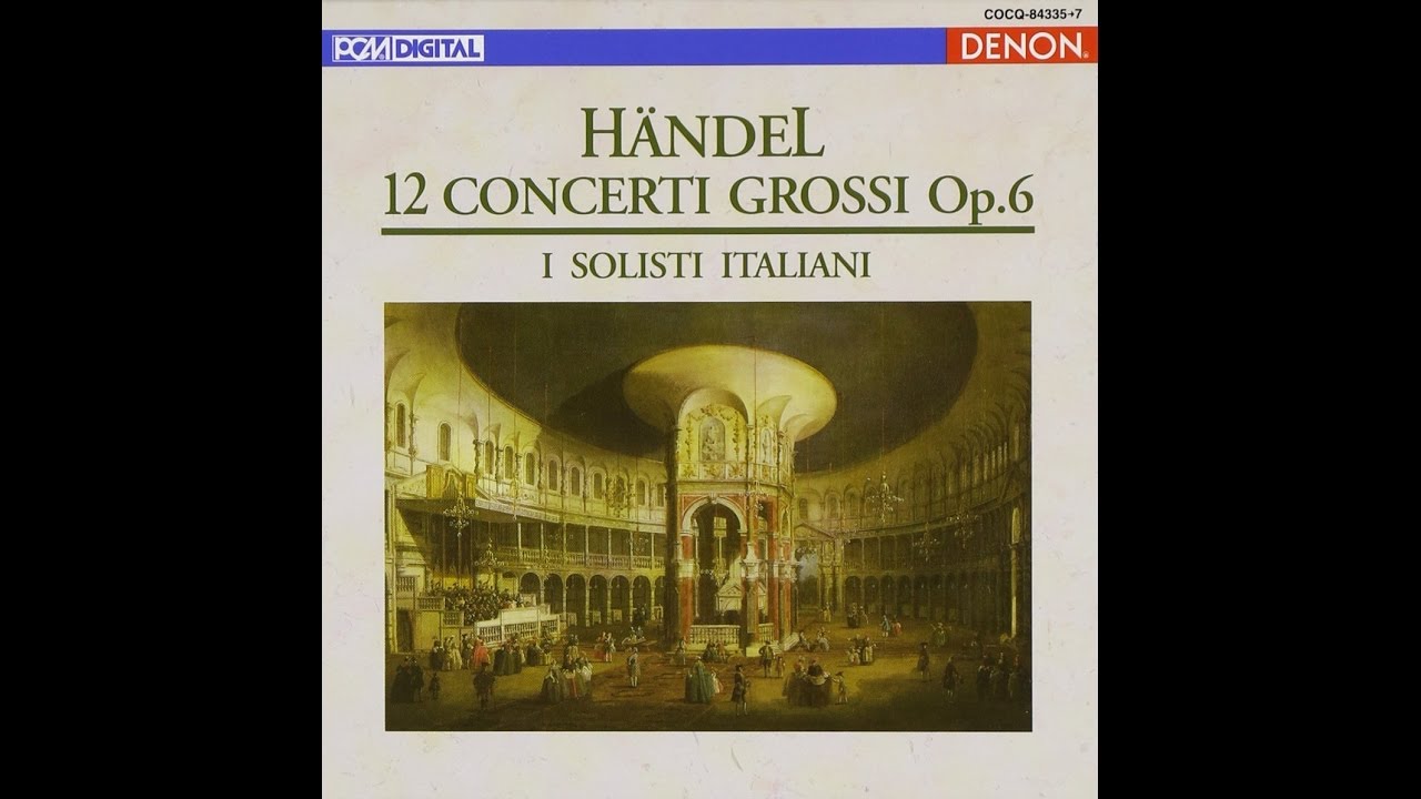 **♪ヘンデル:合奏協奏曲 ト長調 Op. 6, No. 1, HWV 319 / イタリア合奏団 1989年 YouTube