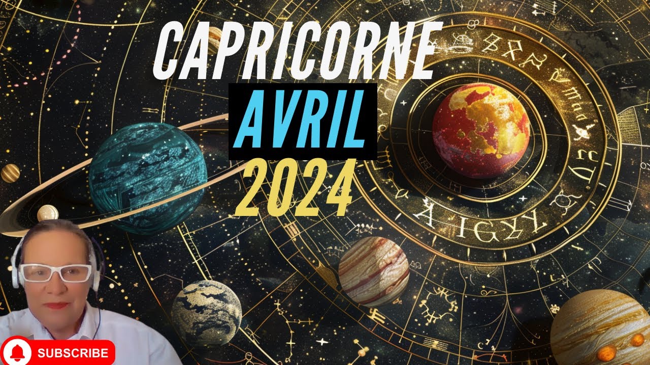 Horoscope Capricorne Avril 2024 YouTube