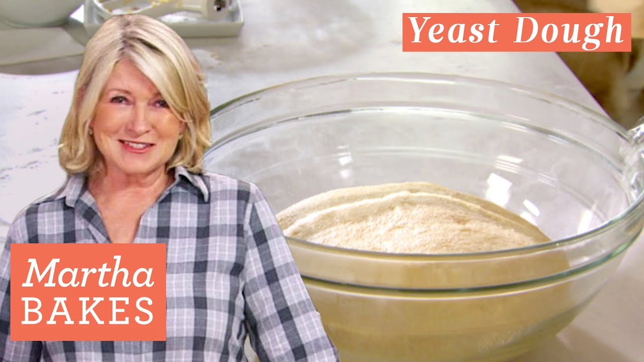 Martha Stewart's Yeast Dough Recipe Martha Bakes Recipes YouTube