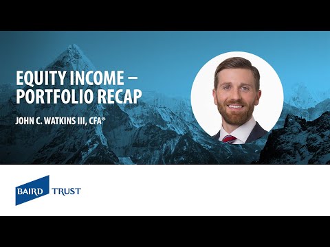 Baird Trust Equity Income - Portfolio Recap 2022 Q2