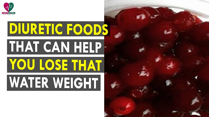 6 Diuretic Foods That Can Help You Lose That Water Weight || Health Sutra - Best Health Tips