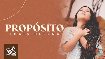 Thais Helena - Purpose