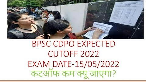 BPSC CDPO EXPECTED CUTOFF 2022! EXAM DATE-15/05/2022