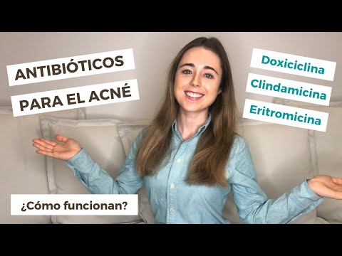 ANTIBIÓTICOS PARA EL ACNÉ: DOXICICLINA, ERITROMICINA, CLINDAMICINA | ¿CÓMO FUNCIONAN? | DERMATOLOGÍA