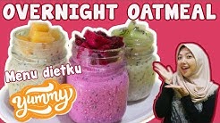 Menu Diet ku - Overnight Oats ga pake ribet - Durasi: 9.17. 
