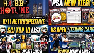 9/11 Hobby Remembrance, New PSA Level, SCI List & Tennis E402 @HobbyHotline
