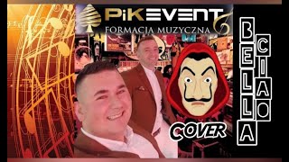 Bella Ciao - PiK EVENT Cover (wesele 2022)