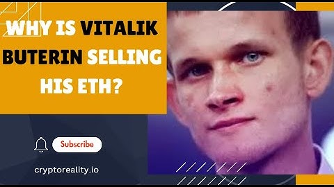 Why is Vitalik Buterin Selling His ETH? The Real Reasons Explained