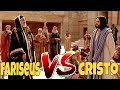 JESUS CRISTO VERSUS FARISEUS | DESAFIADO A TODO MOMENTO