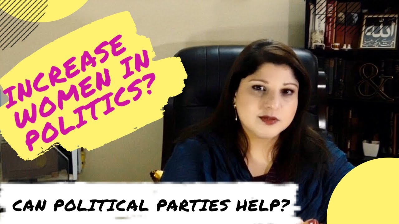PAKISTANI WOMEN IN POLITICS: ROLE OF POLITICAL PARTIES