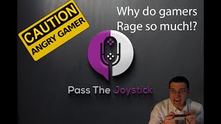 Pass The Joystick Lets Talk Gaming: Raging by Pass The Joystick 24 views 2 years ago 20 minutes