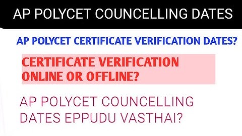AP POLYCET COUNCELLING DATE RELEASE UPDATE AND CERTIFICATE VERIFICATION DATES || #APPOLYCET2021