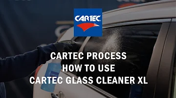 Cartec Process - How to use Glass Cleaner XL