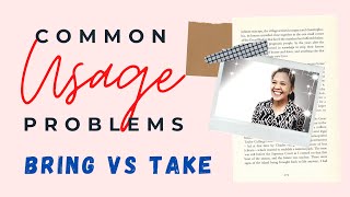 BRING VS TAKE | Common Usage Problems | Part 3