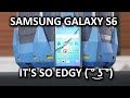 Samsung Galaxy S6 Edge - The Edgiest Smartphone on the Market!