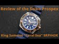 Review of the Seiko Prospex King Samurai "Coral Sea" SRPH43K