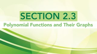 2.3 Polynomial Functions and their Graphs
