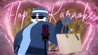 KARAOKE FROM FLOPTROPICA🫦🫦🫦
