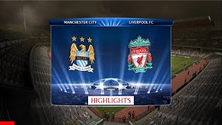 HIGHLIGHTS - Manchester City v Liverpool ‐ Final Stage - UEFA Champions League - PES 2013