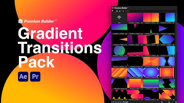 Gradient Transitions Pack (After Effects Template - Premiere Pro Mogrts - PremiumBuilder Extension)
