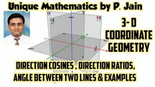 3-D Coordinate Geometry- Direction cosines, Direction Ratios , Angle between lines. & Examples