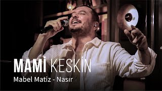 Mami KESKİN / Nasır Resimi