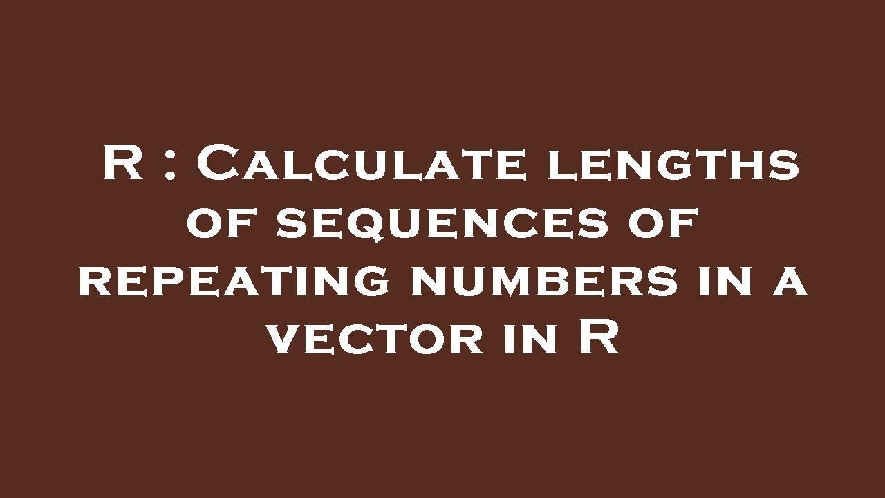 Sequence Of Numbers In R: R Sequence Of Numbers – RUWQ
