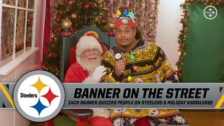 Zach Banner takes to the streets of Pittsburgh, tests people on their holiday & Steelers knowledge