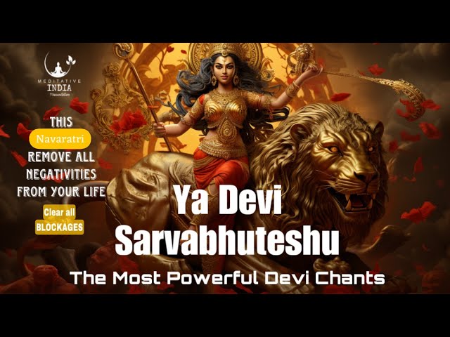 YA DEVI SARVABHUTESHU Mantra CHANTING 1 Hour | Powerful Devi Stuti Chants, Remove Negative Energy class=