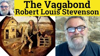 😎 The Vagabond by Robert Louis Stevenson Analysis - The Vagabond by Robert Louis Stevenson Summary