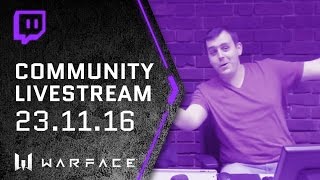 Warface Community Stream 23.11.16