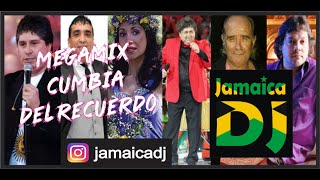 Mega Enganchado Cumbia del Recuerdo - DJ Jamaica